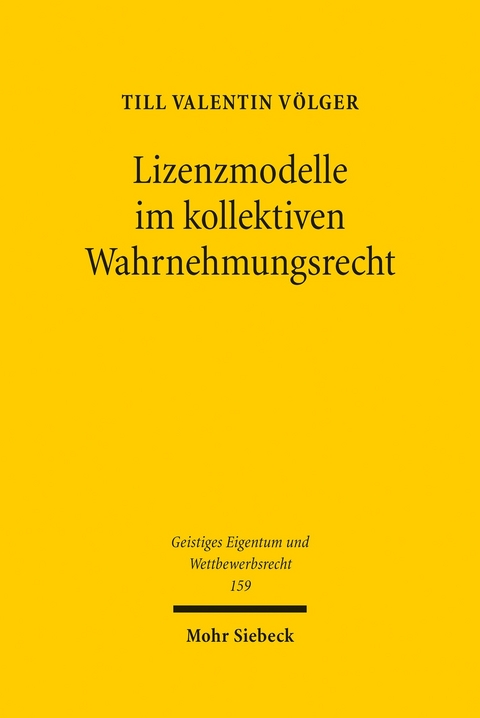 Lizenzmodelle im kollektiven Wahrnehmungsrecht -  Till Valentin Völger