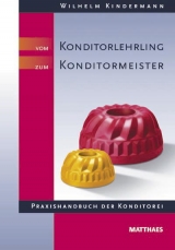 Vom Konditorlehrling zum Konditormeister - Wilhelm Kindermann