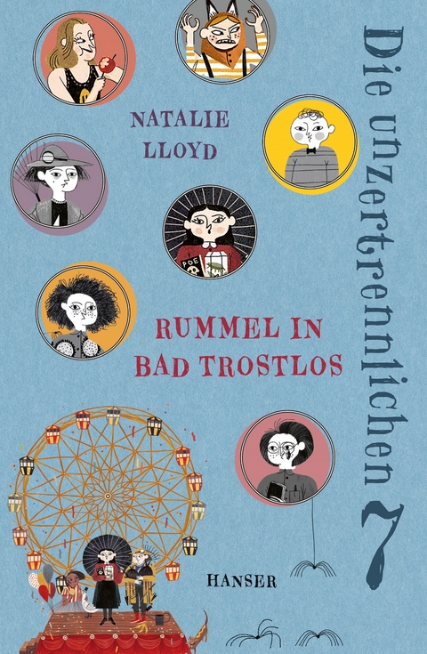 Die unzertrennlichen Sieben - Rummel in Bad Trostlos - Natalie Lloyd