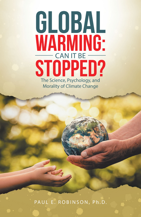 Global Warming: Can It Be Stopped? -  Paul E. Robinson Ph.D.