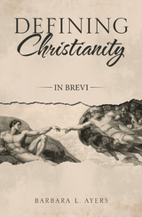 Defining Christianity - Barbara L. Ayers