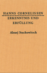 Erkenntnis und Erfüllung - Hanns Cornelissen