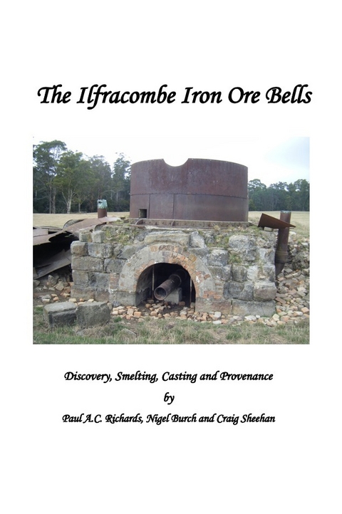 The Ilfracombe Iron Ore Bells - Paul A.C. Richards, Nigel Burch and Craig Sheehan