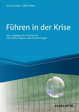 Führen in der Krise - Astrid von Sichart, Silke Sichart