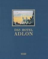 Das Hotel Adlon - Laurenz Demps, Carl L Paeschke