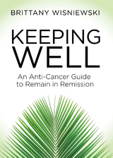 Keeping Well -  Brittany Wisniewski