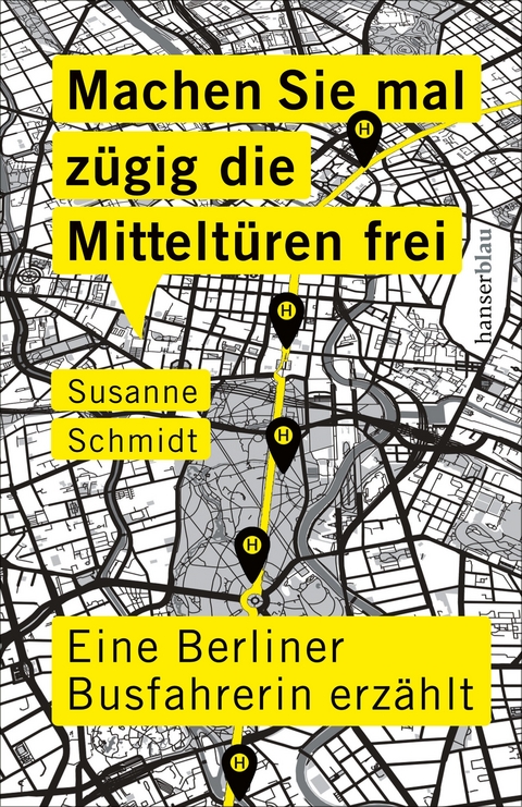 Machen Sie mal zügig die Mitteltüren frei - Susanne Schmidt