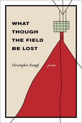 What Though the Field Be Lost -  Christopher Kempf