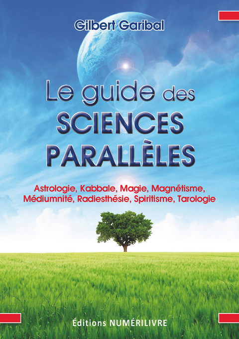 Le guide des sciences parallèles - Gilbert Garibal