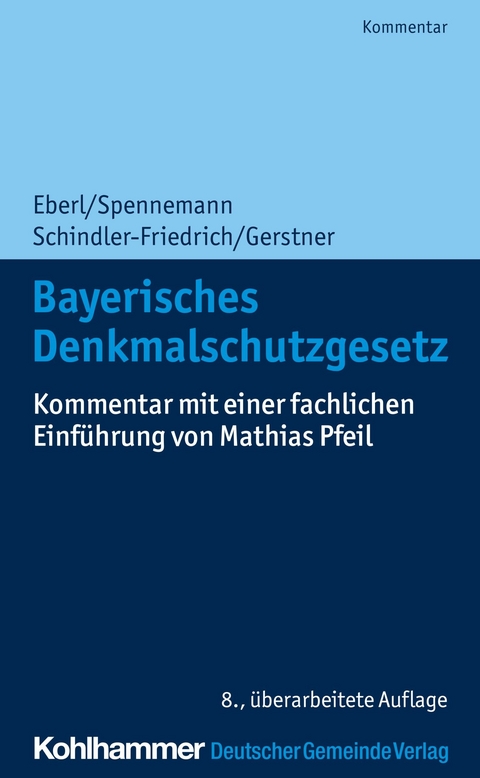 Bayerisches Denkmalschutzgesetz - Jörg Spennemann, Jörg Schindler-Friedrich, Fabian Gerstner, Dieter J. Martin, Mathias Pfeil