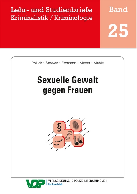 Sexuelle Gewalt gegen Frauen - Daniela Pollich, Marcus Stewen, Julia Erdmann, Maike Meyer, Corinna Mahle