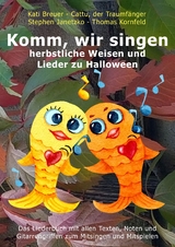 Komm, wir singen herbstliche Weisen und Lieder zu Halloween - Stephen Janetzko, Thomas Kornfeld, Kati Breuer, Cattu der Traumfänger