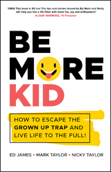 Be More Kid - Ed James, Mark Taylor, Nicky Taylor