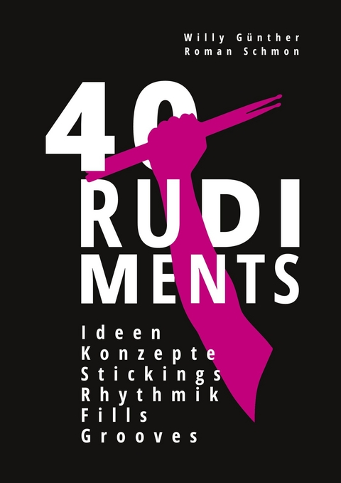 40 RUDIMENTS -  Roman Schmon,  Willy Günther