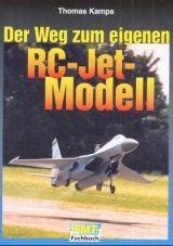 Der Weg zum eigenen RC-Jet-Modell - Thomas Kamps