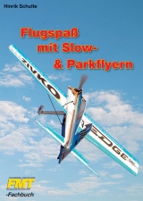 Flugspass mit Slow- und Parkflyern - Hinrik Schulte