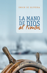 La mano de Dios al timón - Enoch de Oliveira