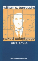 Naked Scientology. Ali's Smile - William S Burroughs