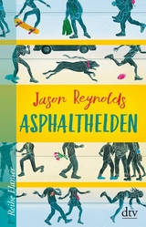 Asphalthelden -  Jason Reynolds