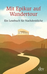 Mit Epikur auf Wandertour - 