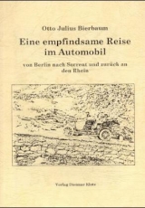 Eine empfindsame Reise im Automobil von Berlin nach Sorrent und zurück an den Rhein - Otto J Bierbaum