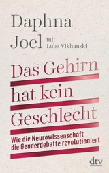 Das Gehirn hat kein Geschlecht -  Daphna Joel,  Luba Vikhanski