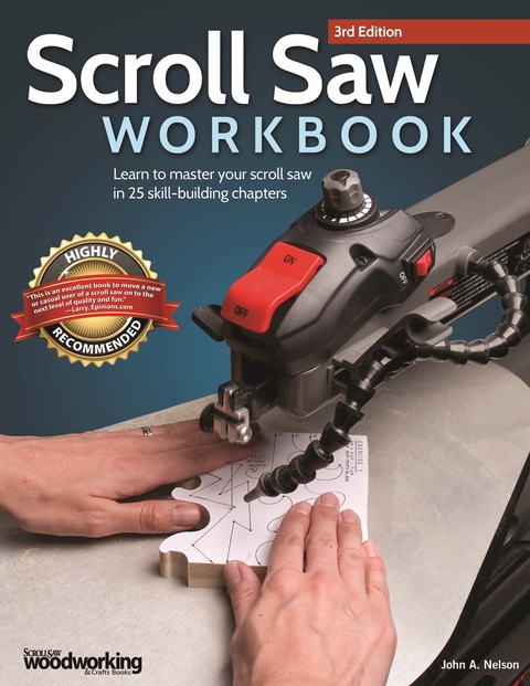 Scroll Saw Workbook, 3rd Edition -  John A. Nelson