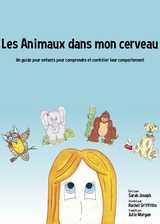 Les Animaux dans mon cerveau - Sarah Joseph