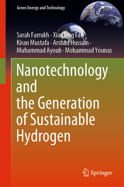 Nanotechnology and the Generation of Sustainable Hydrogen - Sarah Farrukh, Xianfeng Fan, Kiran Mustafa, Arshad Hussain, Muhammad Ayoub, Mohammad Younas