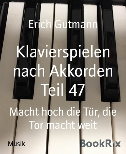 Klavierspielen nach Akkorden Teil 47 - Erich Gutmann