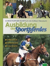 Ausbildung des Sportpferdes - Christopher Bartle