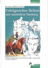 Erfolgreicher Reiten mit mentalem Training - Beverly Schinke, Robert Schinke