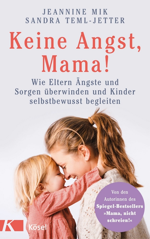 Keine Angst, Mama! - Jeannine Mik, Sandra Teml-Wall