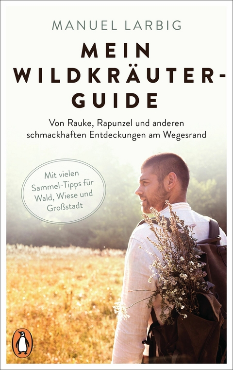 Mein Wildkräuter-Guide - Manuel Larbig