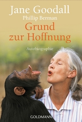 Grund zur Hoffnung - Jane Goodall