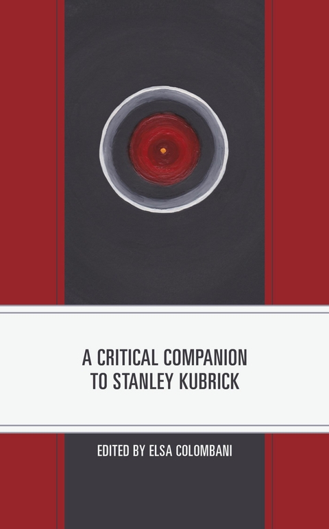 Critical Companion to Stanley Kubrick - 