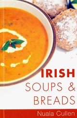 Irish Soups & Breads - Nuala Cullen