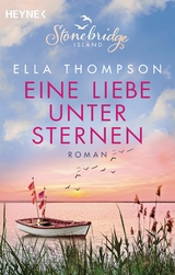 Eine Liebe unter Sternen -  Stonebridge Island 3 - Ella Thompson