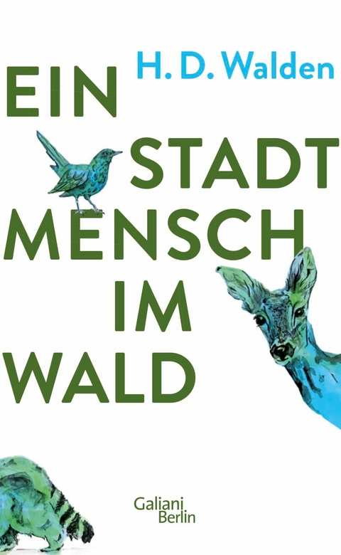 Ein Stadtmensch im Wald -  H.D. Walden