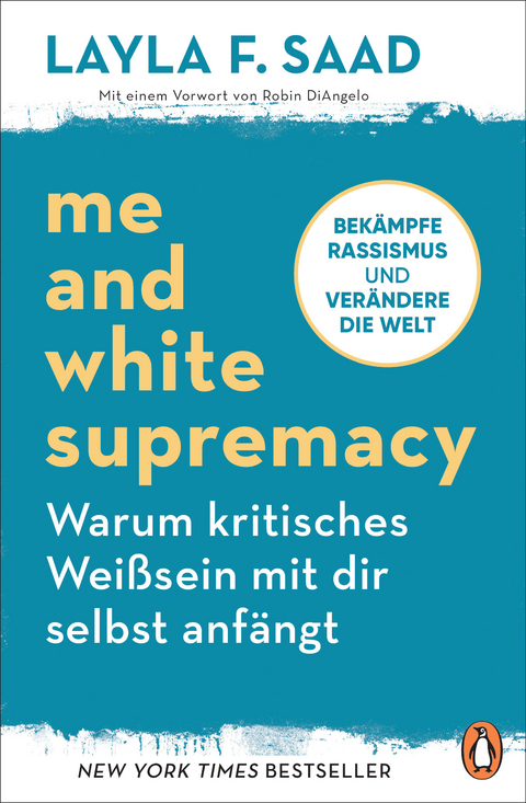 Me and White Supremacy – Warum kritisches Weißsein mit dir selbst anfängt - Layla Saad