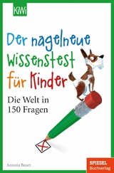 Der nagelneue Wissenstest für Kinder -  Antonia Bauer