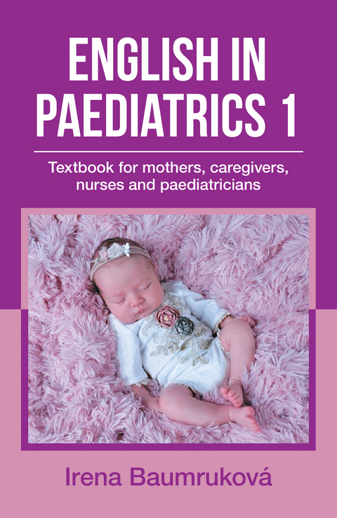 English in Paediatrics 1 -  Irena Baumrukova