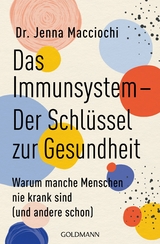 Das Immunsystem - Der Schlüssel zur Gesundheit -  Jenna Macciochi