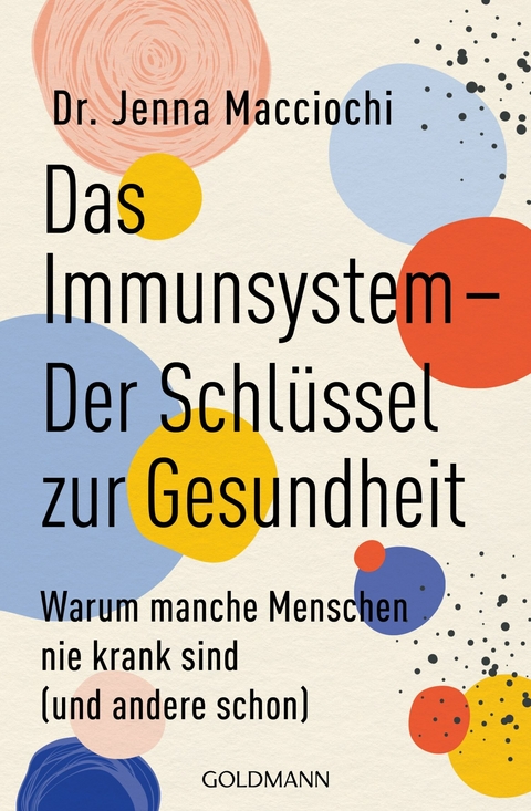 Das Immunsystem - Der Schlüssel zur Gesundheit -  Jenna Macciochi