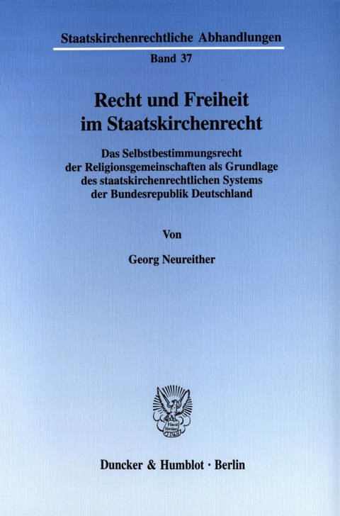 Recht und Freiheit im Staatskirchenrecht. -  Georg Neureither