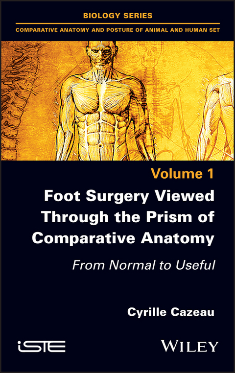 Foot Surgery Viewed Through the Prism of Comparative Anatomy -  Cyrille Cazeau