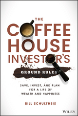 The Coffeehouse Investor's Ground Rules - Bill Schultheis