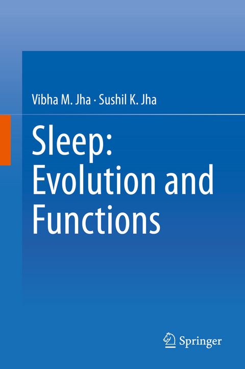 Sleep: Evolution and Functions - Vibha M. Jha, Sushil K. Jha