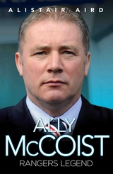 Ally McCoist - Rangers Legend -  Alistair Aird