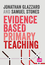 Evidence Based Primary Teaching - Jonathan Glazzard, Samuel Stones